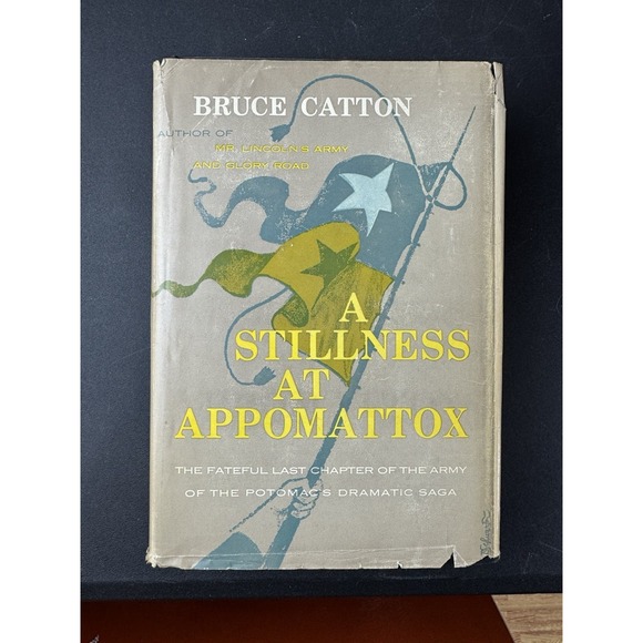 Vintage 1954 A Stillness at Appomattox Bruce Catton HC DJ - Picture 1 of 9